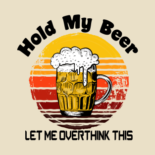 Hold My Beer Tshirt T-Shirt