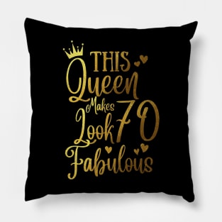 This Queen Makes 70Looks Fabulous Pillow