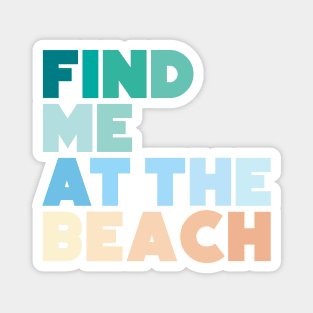Find Me at the Beach Magnet