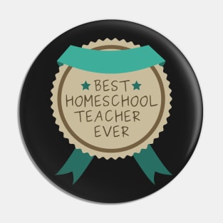 Funny Best Homeschool Teacher Badge Pin