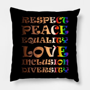 Respect, Peace, Equality, Love, Inclusion, Diversity Pillow