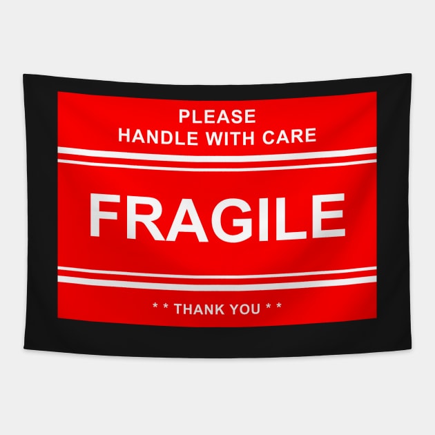 FRAGILE: Handle With Care!! Tapestry by ziafrazier