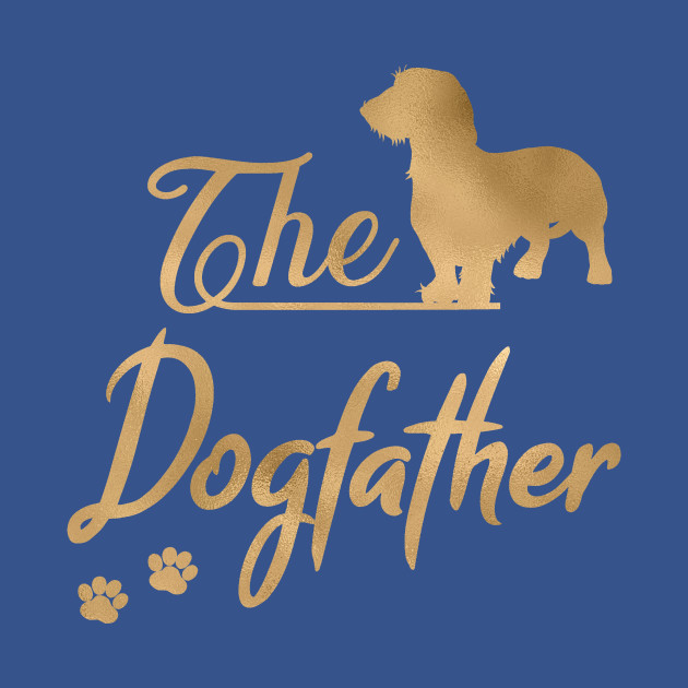 Discover The Dachshund aka Doxie Dogfather - Wirehaired Version - Dachshund - T-Shirt