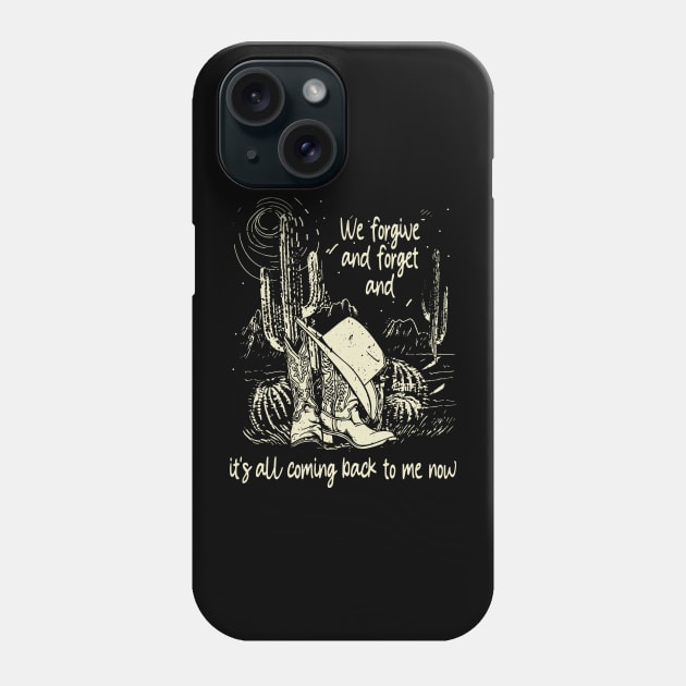 We forgive and forget and it's all coming back to me now Boots Cowboy Hat Cactus Graphic Desert Phone Case by Beetle Golf