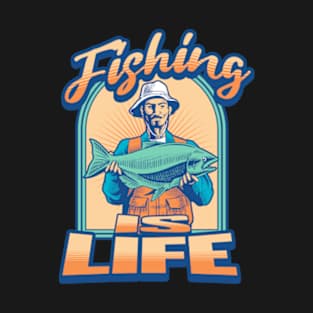 Fishing is life T-Shirt