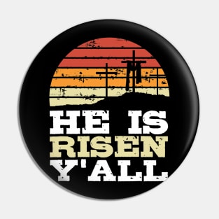 He Is Risen Y'all Jesus Happy Easter Cross Christian Faith Pin
