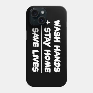 Social Distance - Wash Hands Stay Home Save Lives Math Phone Case