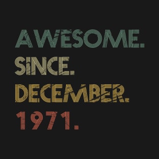 Awesome Since December 1971 T-Shirt