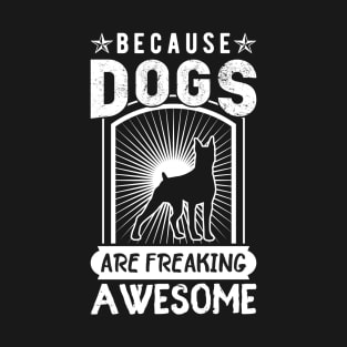 Dogs Are Awesome T-Shirt