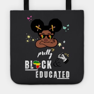 Pretty Black and Educated I Am The Strong African Queen Girl Tote