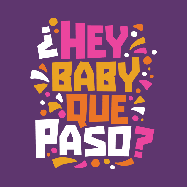 Retro Hey Baby Que Paso? Word Art by Now Boarding