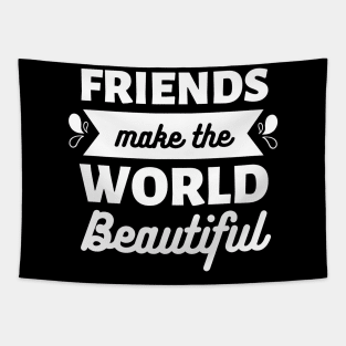 Friends make the world beautiful ||International Day of Friendship Design Tapestry