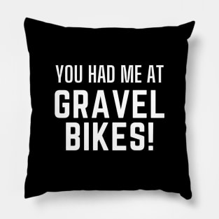 You Had Me At Gravel Bikes Shirt, Gravel Life, Ride Gravel Shirt, Gravel Shirt, Gravel Bikes, Gravel Roads Shirt, Gravel Riding, Graveleur, Gravelista, Gravel Gangsta, Gravel Party Pillow