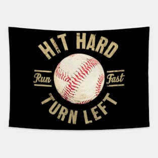 Hit Hard Run Fast Turn Left Tapestry