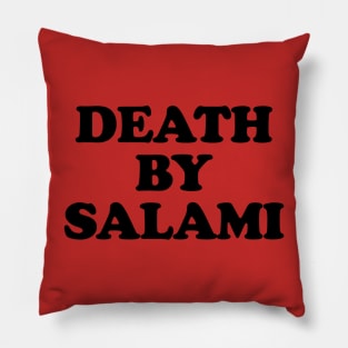 Death by Salami (Black) Pillow