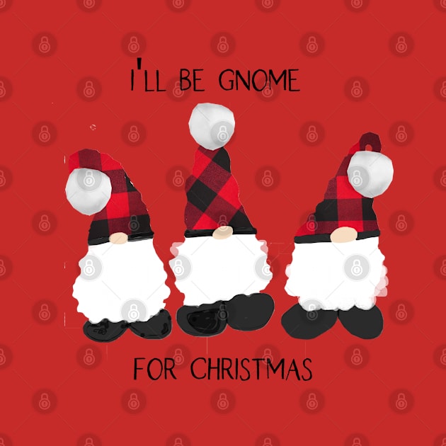 I'll Be Gnome For Christmas by DesignsByDebQ