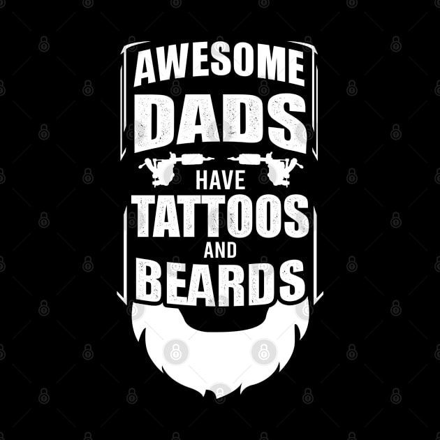 Awesome dads have tattoos and beards by Streetwear KKS