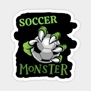 Soccer monster sport Gift for soccer player love soccer sister funny for kids and adults Magnet