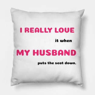 Funny Sayings Puts the Seat Down Graphic Humor Original Artwork Silly Gift Ideas Pillow