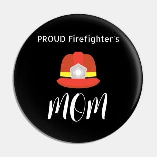 Proud Firefighter's Mom Pin