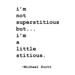 i'm not superstitious T-Shirt