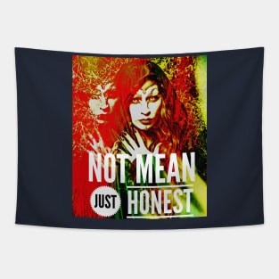 Not Mean, Just Honest Tapestry