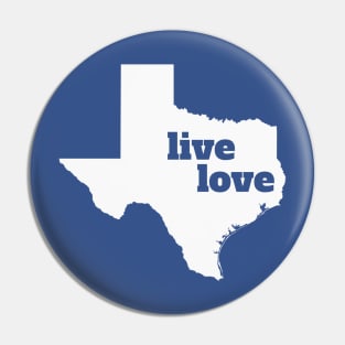 Texas - Live Love Texas Pin