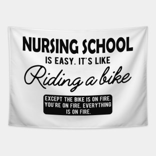 Nurse - Nursing School is easy. It's like riding a bike Tapestry