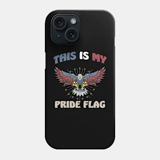 This Is My Pride Flag USA American Patriotic 4th of July Phone Case