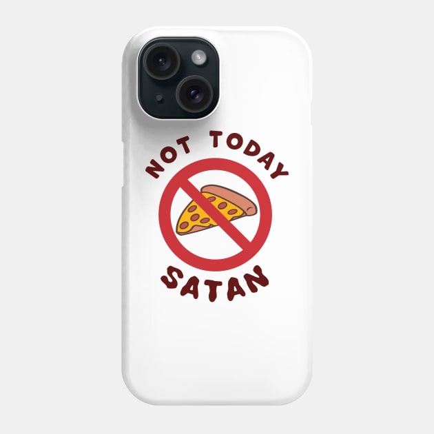 Not Today Satan, No Pizza Slice diet temptation fighting T-Shirt Phone Case by Cat In Orbit ®