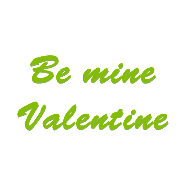 BE MINE VALENTINE by ahihishirt