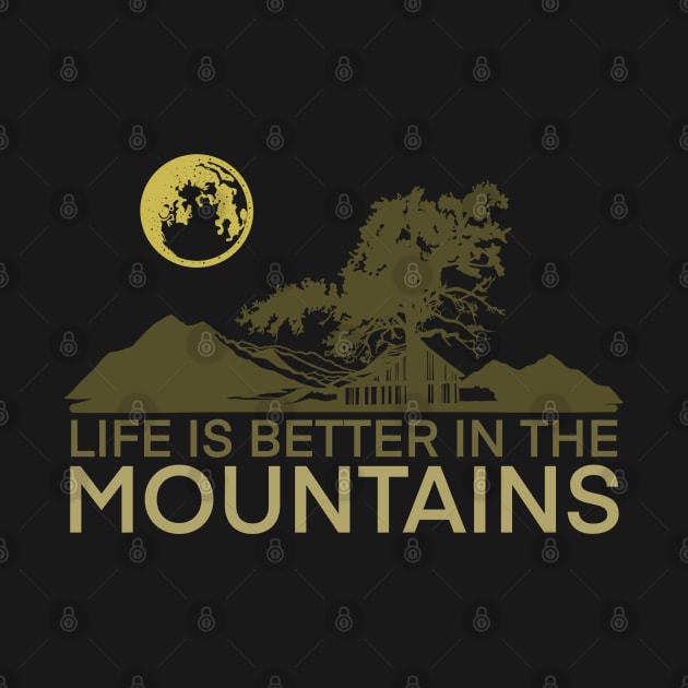 Life is better in the mountains by Arnond