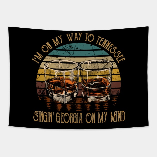 I'm on my way to Tennessee Singin' Georgia on my mind Glasses Whiskey Music Lyrics Tapestry by Chocolate Candies