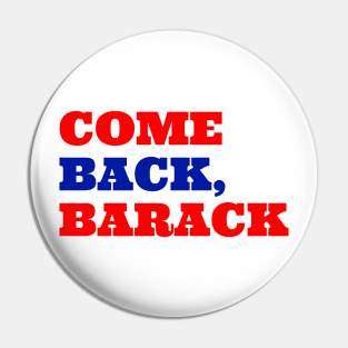 Come Back, Barack Pin