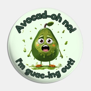 Avocad-oh no! I'm guac-ing out! Pin