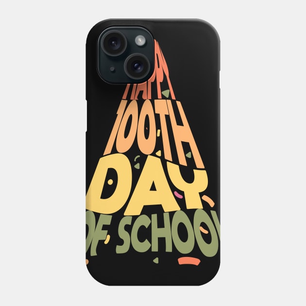 Happy 100TH DAY OF SCHOOL Phone Case by JHFANART