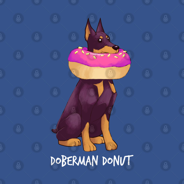 Discover Doberman Donut - Dogs - T-Shirt