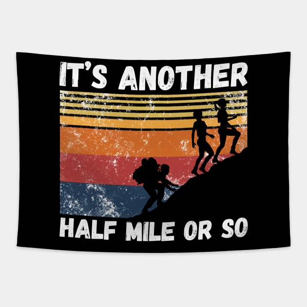 It’s another half mile or so Tapestry by JustBeSatisfied