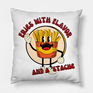 Fries With Flavor And a ´Stache Pillow