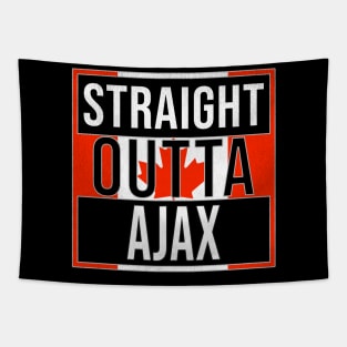 Straight Outta Ajax - Gift for Canadian From Ajax Ontario Tapestry