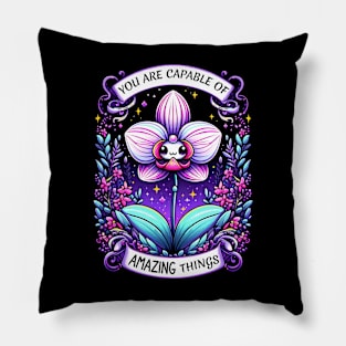 YOU ARE CAPABLE OF AMAZING THINGS - KAWAII FLOWERS INSPIRATIONAL QUOTES Pillow