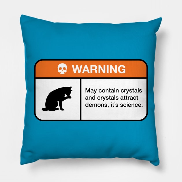 Warning: May Contain Crystals Pillow by Yue