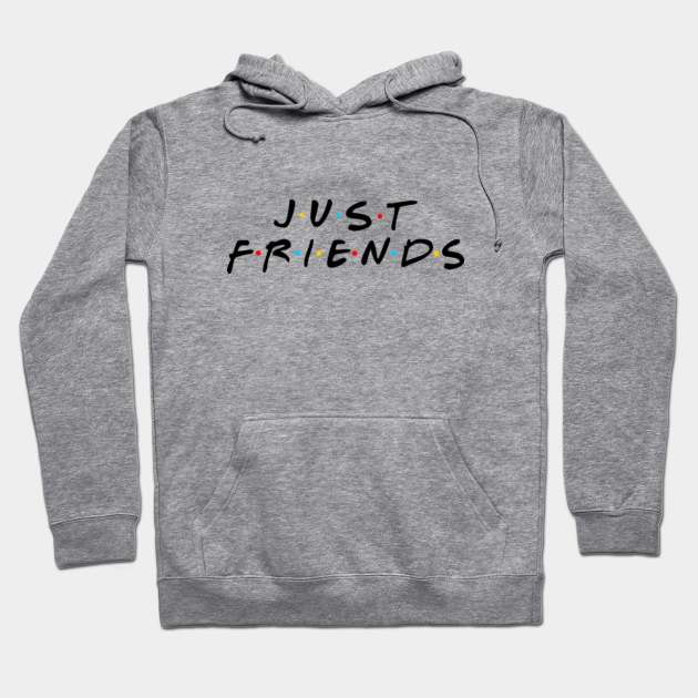 just friends hoodie