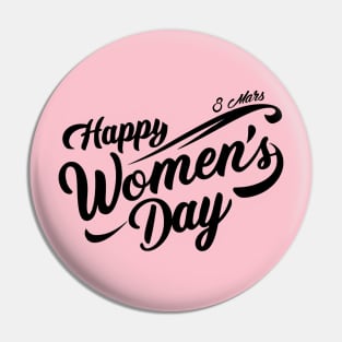 happy women's day, cute design for International Women's Day 8 march Pin