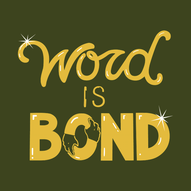 Word Is Bond by Slowbeam