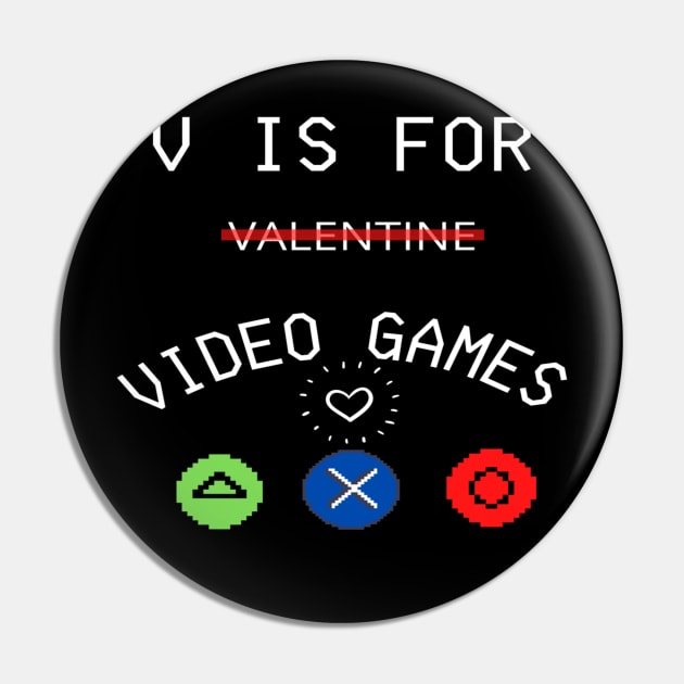 V IS FOR GAMING ,  FUNNY GAMER VALENTINES DAY 2022 GIFT IDEA Pin by flooky