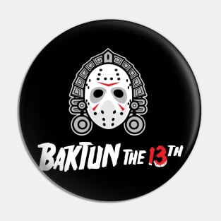 Baktun the 13th Pin