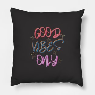 Good Vibes Only. Pillow