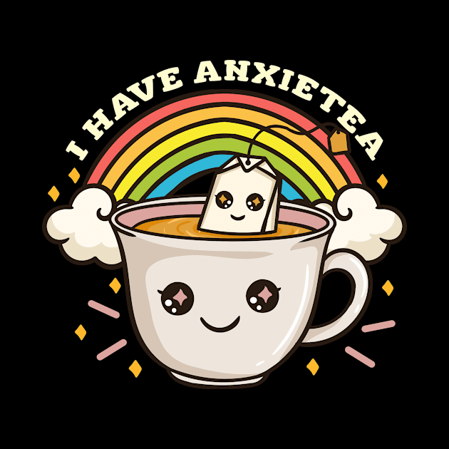 Anxiety Tea Kawaii by KAWAIITEE