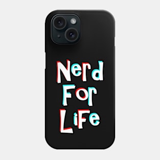 Nerd For Life Phone Case